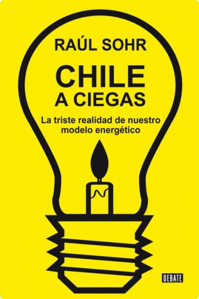 Chile a ciegas: La triste realidad de nuestro modelo energético