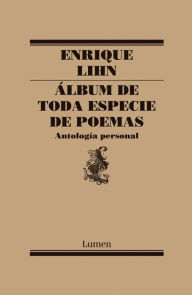 Title: Álbum de toda especie de poemas, Author: Enrique Lihn