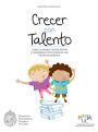 Crecer con talento: Cómo los padres pueden apoyar el desarrollo de sus hijos/as con talento académico