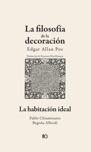 Title: La filosofía de la decoración: La habitación ideal, Author: Edgar Allan Poe