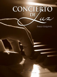 Title: Concierto de luz, Author: Pablo Esquivel