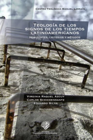 Title: Teología de los signos de los tiempos latinoamericanos, Author: Virginia Raquel Azcuy