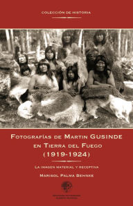 Title: Fotografías de Martin Gusinde en Tierra del Fuego (1919-1924): La imagen material y receptiva, Author: Marisol Palma