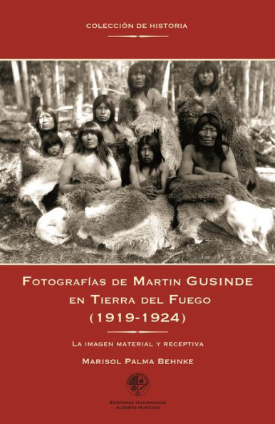 Fotografías de Martin Gusinde en Tierra del Fuego (1919-1924): La imagen material y receptiva