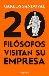 Title: 20 filósofos visitan su empresa, Author: Carlos Sandoval