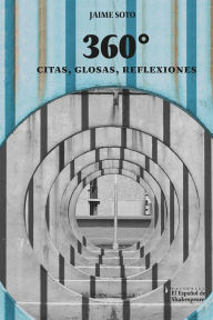 Title: 360 grados: Citas, glosas, reflexiones, Author: Jaime Soto