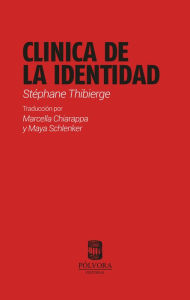 Title: Clinica de la identidad, Author: Stéphane Thibierge