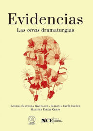 Title: Evidencias: Las otras dramaturgias, Author: Núcleo Nice
