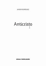 Title: Anticristo, Author: Javier Rodríguez