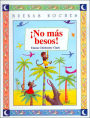 No mas besos!