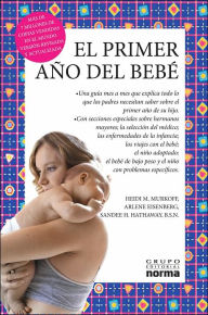 El primer año del bebé (What to Expect the First Year)