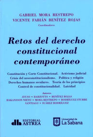 Title: Retos del derecho constitucional contemporáneo, Author: Gabriel Mora Restrepo