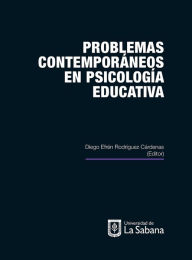 Title: Problemas contemporáneos en psicología educativa, Author: Diego Efrén Rodríguez Cárdenas