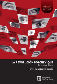 Title: La Revolución Bolchevique: de Lenin a Stalin, Author: José Rodríguez Iturbe
