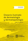 Glosario ilustrado de dermatología y dermatopatología