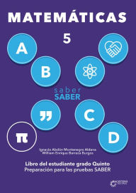 Title: Saber SABER Matemáticas 5. Libro del estudiante grado quinto, Author: Ignacio Abdón Montenegro Aldana