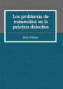 Los problemas de matemática en la práctica didáctica