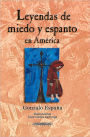 Leyendas de Miedo y Espanto en America