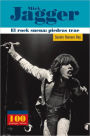 Mick Jagger: El Rock Suena: Piedras Trae