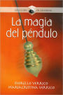 La Magia del pendulo
