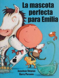 La mascota perfecta para Emilia