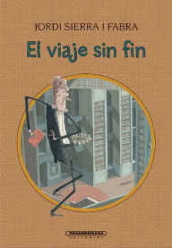 Title: El viaje sin fin, Author: Jordi Sierra i Fabra