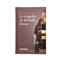 Title: La tragedia de Belinda Elsner, Author: German Espinosa