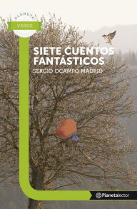 Title: Siete Cuentos Fantasticos, Author: Sergio Ocampo Madrid