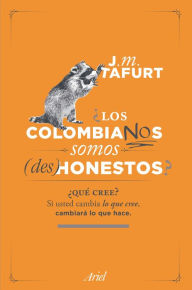 Title: ¿Los colombianos somos (des) honestos?, Author: Juan Manuel Tafurt