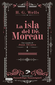 Title: La isla del Dr. Moreau, Author: Juan Alvarez