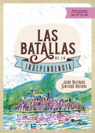 Title: Las batallas de la independencia, Author: Jairo Buitrago