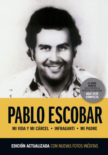 Pablo Escobar: La trilogía: La tragedia que no se debería repetir, contada por sus protagonistas.