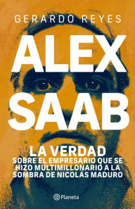 Title: Alex Saab, Author: Gerardo Reyes