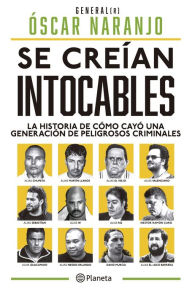 Title: Se creían intocables, Author: Óscar Naranjo
