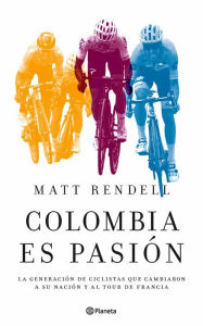 Title: Colombia es pasión, Author: Matt Rendell