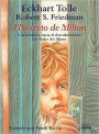 El secreto de Milton: Una aventura hacia el descubrimiento del poder del ahora (Milton's Secret: An Adventure of Discovery through Then, When, and the Power of Now)