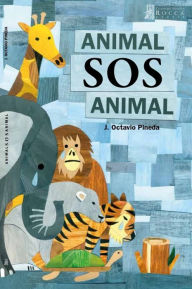 Title: Animal SOS Animal, Author: Octavio Pineda