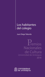 Title: Los habitantes del colegio, Author: Juan Diego Taborda