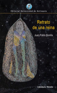 Title: Retrato de una reina, Author: Juan Pablo Bonilla