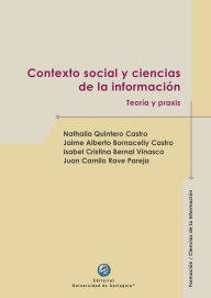 Title: Contexto social y ciencias de la información: Teoría y praxis, Author: Nathalia Quintero Castro
