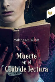 Title: Muerte en el club de lectura, Author: Malena de Windt