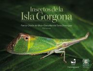 Title: Insectos de la Isla Gorgona, Author: Patricia Chacón de Ulloa