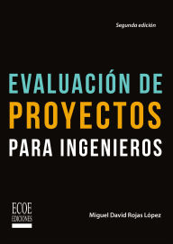 Title: Evaluación de proyectos para ingenieros - 2da edición, Author: Miguel Rojas
