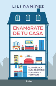 Title: Enamórate de tu casa, Author: Lili Ramírez