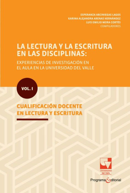 La Lectura Y La Escritura En Las Disciplinas Experiencias De