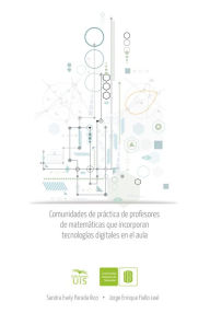 Title: Comunidades de práctica de profesores de matemáticas que incorporan tecnologías digitales en el aula, Author: Sandra Evely Parada