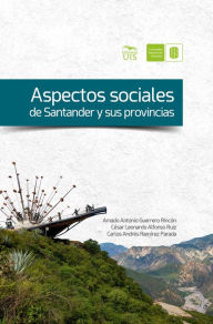 Title: Aspectos sociales de Santander y sus provincias, Author: Amado Guerrero