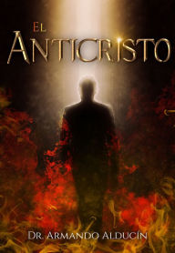 Title: El Anticristo, Author: Armando Alducin
