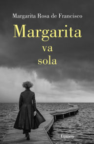 Title: Margarita va sola / Margarita Goes at It Alone, Author: Margarita Rosa De Francisco