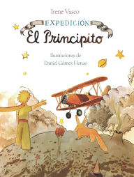 Title: Expedición: El Principito / Expedition: The Little Prince, Author: Irene Vasco